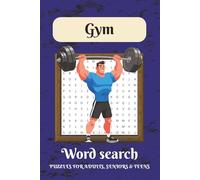 Gym Word Search Puzzle Book: Word Searches with Easy to Read Print about Gym, Gym Bench Press, Gym Fitness and more | 6x9 inches, 110 pages | 50+ ... Gift for Vacations, Holidays and Free Times