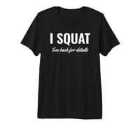 Gym Workout I Squat See Back for Details This Is Why I Squat Camiseta Premium