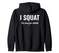Gym Workout I Squat See Back for Details This Is Why I Squat Sudadera con Capucha