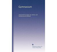 Gymnasium: Zeitschrift für Kultur der Antike und humanistische Bildung: Volume 5