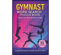 Gymnast Word Search Puzzle Book: Enjoy 55 exciting gymnastics-themed puzzles designed for relaxing brain games and fun word searching. Perfect for ... fans, and puzzle lovers of all ages.