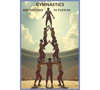 Gymnastics: A Word Search Puzzle Collection Celebrating Artistic, Rhythmic, Trampoline, Acrobatic, Aerobic, Parkour, and Gymnastics for All-Skills, ... Sports and Fitness Word Search Series)
