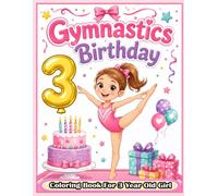 Gymnastics Birthday Coloring Book for 3-Year-Old Girl: A Cute Gymnast Gift Featuring Fun, Easy, and Engaging Coloring Pages for Young Athletes