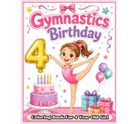 Gymnastics Birthday Coloring Book for 4-Year-Old Girl: A Cute Gymnast Gift Featuring Fun, Easy, and Engaging Coloring Pages for Young Athletes
