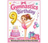 Gymnastics Birthday Coloring Book for 9-Year-Old Girl: A Cute Gymnast Gift Featuring Fun, Easy, and Engaging Coloring Pages for Young Athletes
