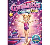 Gymnastics Coloring Book: 50+ Magical Gymnastics Coloring Pages for Girls | Cute Animals, Fairy Worlds, and Fun Adventures | Perfect Gift for Creative Kids Who Love Gymnastics