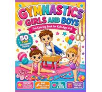 Gymnastics Girls and Boys Coloring Book: 50 Fun Coloring Pages for Kids Ages 4-8 | Gymnastics, Acrobatics, Balance Beam, Rings, Hoops and Active Fun