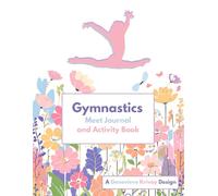 Gymnastics Meet Journal and Activity Book: A Genevieve Krivoy Design