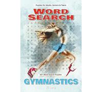 Gymnastics Word Search Book: Easy to Read Print. Great for Gifts, Leisure Time, Travel and more. 6x9 inches, 110 pages.