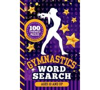 Gymnastics Word Search: Hardcover Keepsake / Puzzle Book With 100 Themed Searches / 2,500 Terms To Find / Ages 10 - Adult / Fun Activity Gift For Gymnast - Team - Coach - Meet