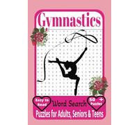 Gymnastics Word Search Puzzle Book: Word Searches with Easy to Read Print about Gymnastics, Flipping, Acrobatics and more | 6x9 inches, 110 pages | ... Gift for Vacations, Holidays and Free Times.