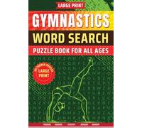 Gymnastics Word Search Puzzle Book: Word Searches with Easy to Read Print about Gymnastics, Gymnastic Moves, Gymnastic Terms and More | 6x9 inches, ... Gift for Vacations, Holidays and Free Times