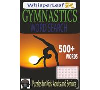 GYMNASTICS Word Search: Puzzles for Kids, Adults and Seniors/ Easy to Read Print / Athletics Gyms Word Search, Skills, Olympic Events, Training Terms ... / Stress Relief / Best Gift / Free Times