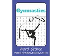 Gymnastics Word Search: Word Searches with Easy to Read Print about Gymnastics, Tumbles and More I 6x9 inches, 110 pages I 50+ Puzzles - Gifts for Gymnasts, Athletes or Leisure