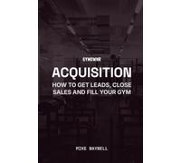 Gymownr Acquisition: How To Get Leads, Close Sales And Fill Your Gym