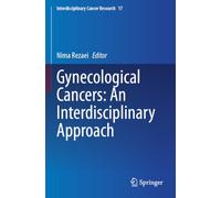 Gynecological Cancers: An Interdisciplinary Approach: 17 (Interdisciplinary Cancer Research)