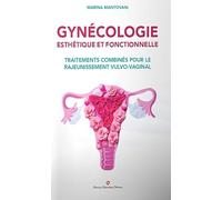 Gynécologie esthétique et fonctionnelle. Traitements combinés pour le rajeunissement vulvo-vaginal