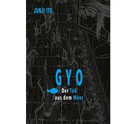 Gyo Deluxe: Der Tod aus dem Meer | Horror vom Meister Junji Ito