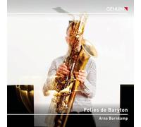 Folies de Baryton. Œuvres pour saxophone baryton. Bornkamp.