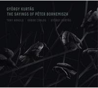 György Kurtág György Kurtág: The Sayings of Péter Bornemisza (CD) Album