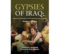 Gypsies of Iraq: Cultural Characteristics, Social Adaptation and Integration