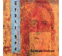 Gypsy Bed - Dazed And Confused