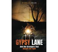 Gypsy Lane and the Strangers Who Brought Me Light