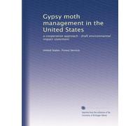 Gypsy moth management in the United States: a cooperative approach : draft environmental impact statement: Volume 2