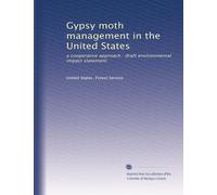 Gypsy moth management in the United States: a cooperative approach : draft environmental impact statement: Volume 1