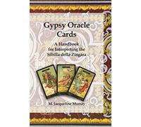 Gypsy Oracle Cards: A Handbook for Interpreting the Sibilla della Zingara
