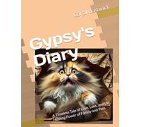 Gypsy's Diary: A Timeless Tale of Love, Loss, and the Healing Power of Family and Pets
