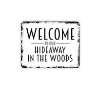 GYQYJPFZM Hideaway In The Woods Welcome Metal Sign Rustic Cabin Outdoor Poster For Gate Fence Treehouse Nature Lover Wall Decor 8 X 12 inch