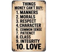 GYQYJPFZM Manners Morals Respect Things Money Cant Buy Vintage Inspirational Tin Metal Sign For Garden Yard Bar Porch Home Wall-Art 8 X 12 in