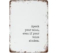 GYQYJPFZM Metal Sign Speak Your Mind Even If Your Voice Shakes Feminist Quote Wall Decor Home Bar Office Gift For Her 8 X 12 in