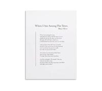 GYQYJPFZM When I Am Among The Trees by Mary Oliver - Literary Poetry for Wall-Art and Decor(Framed,08x12inch(20x30cm))