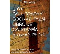 ግዕዝ gəʿəz CALLIGRAPHY BOOK #2 -Pt. 2/4- (ሐ-ነ) / LIBRO DE CALIGRAFÍA ግዕዝ gəʿəz #2 -Pt. 2/4- (ሐ-ነ): Learn Ge'ez Handwritting / Aprende Caligrafía Ge'ez