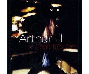 H., Arthur - Fête trouble