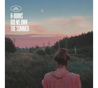 H-Burns Kid We Own the Summer (CD) Album