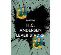 H.C. Andersen lever stadig: En Antologi