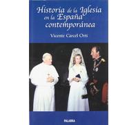 Hﾦ De La Iglesia En Espaﾥa Contemporanea (Ayer y hoy de la historia)