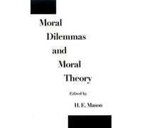 H. E. Mason Moral Dilemmas and Moral Theory (Tapa dura)