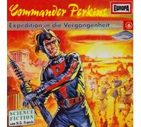 H. G. Francis - Commander Perkins 06: Expedition in die Vergangenheit