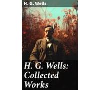 H. G. Wells: Collected Works (ebook)