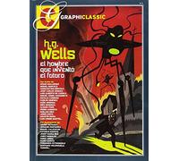Graphiclassic Nº 5 Hg Wells: El Hombre Que Invento El Futuro: Dedicad