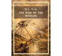 H g wells the war of the worlds english: The classic novel of alien inv