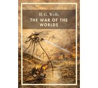 H g wells the war of the worlds english: The timeless classic of martia