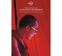 H.H. The Dalai Lama - The Essence Of Mahayana Buddhism