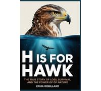 H Is for Hawk: The True Story of Loss, Survival, and the Power of Nature: A Deep Dive Movie Companion, Review, and Analysis of the 2025 Biographical Drama