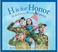 H is for Honor: A Millitary Family Alphabet (Alphabet Books)