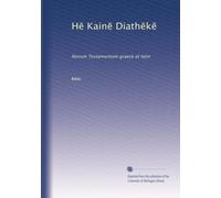 H? Kain? Diath?k?: Novum Testamentum graece et latin